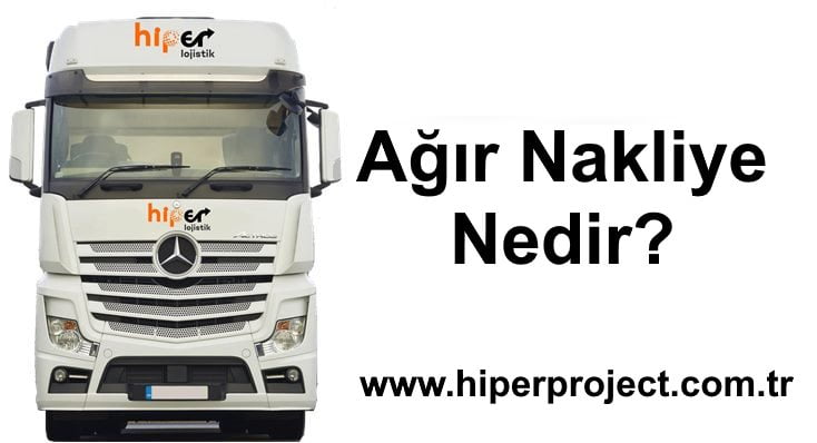 Ağır Taşımacılık Nedir?