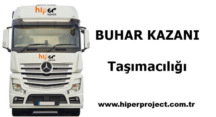 Buhar Kazanı Taşımacılığı