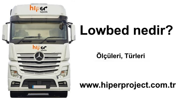 Lowbed Nedir?
