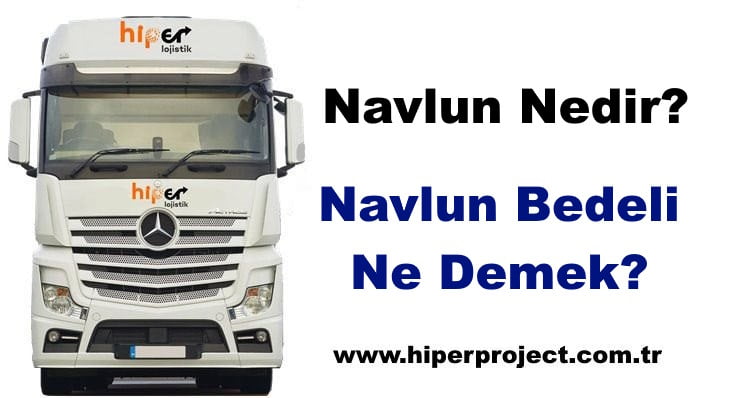 Navlun Nedir? Navlun Bedeli Ne Demek?