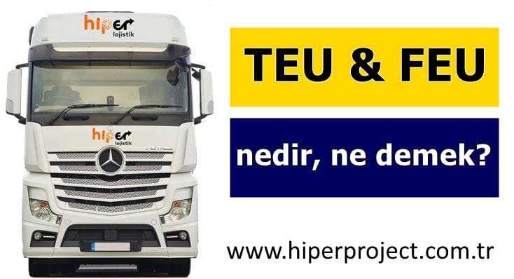 TEU Nedir, FEU Ne Demek?